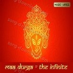 Maa Durga - The Infinite - Archana Parmar Song Download