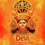 Devi- The Power & The Glory - Archana Parmar Song Download